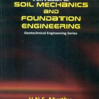 Textbook of Soil Mechanics and Foundation Engineering: Geotechnical Engineering by Murthy VNS