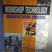 Workshop Technology by S.K Garg