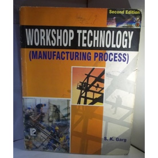 Workshop Technology by S.K Garg