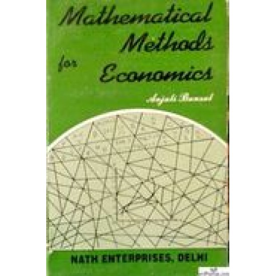 Mathematical Methods for Economics by Anjali Bansal 