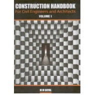 Construction Handbook for Civil Engineers and Architects by  M.M.Goyal