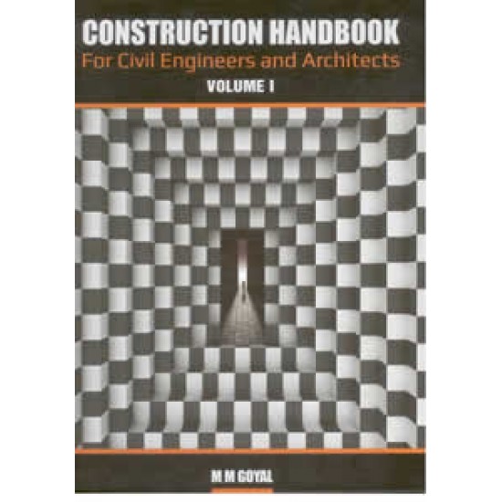 Construction Handbook for Civil Engineers and Architects by  M.M.Goyal