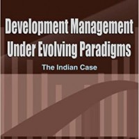 Development Management Under Evolving Paradigms The Indian Case Paperback by Asit Banerji