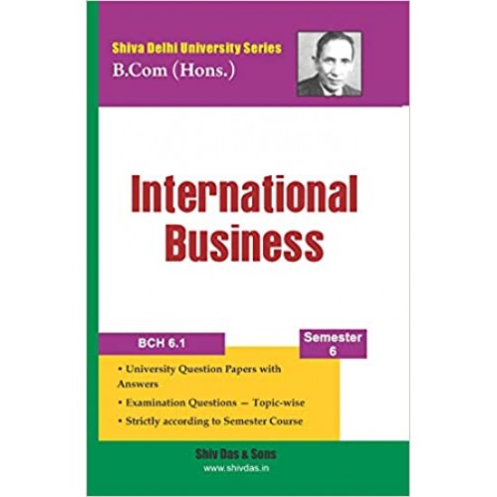 International Business for B.Com Hons Semester 6 for Delhi University by Shiv Das 