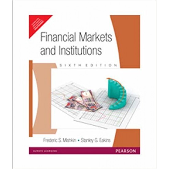 Financial Markets and Institutions Paperback – June 4, 2012 by Frederic S. Mishkin (Author), Stanley G. Eakins (Author)
