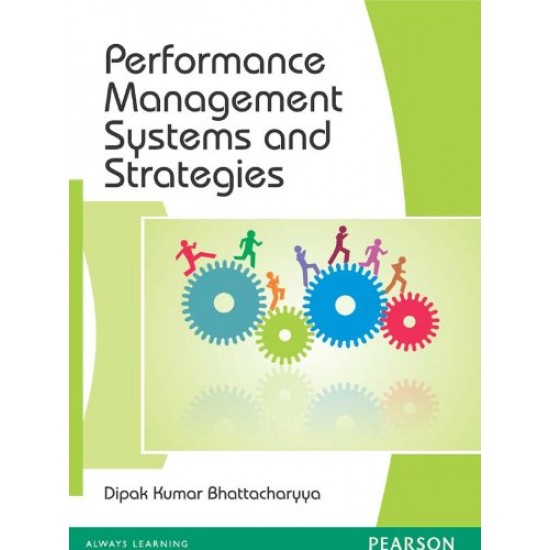 Performance Management Systems and Strategies by  Dipak Kumar Bhattacharyya 
