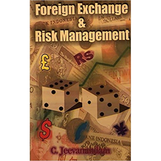Foreign Exchange and Risk Management by C. Jeevanandam 