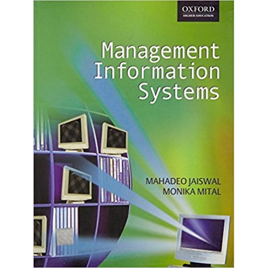 Management Information Systems (New) Paperback – 30 Jul 2004 by M.P. Jaiswal (Author),‎ Monica Mittal (Author)