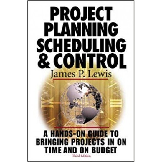 Project Planning Scheduling & Control Hardcover by James P Lewis