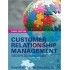 Customer Relationship Management: Concepts and Technologies by Francis Buttle 