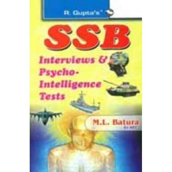 Ssb Interviews : Screening Test/Psychological Test Group Tests Pilot Aptitude Battery Test : Code by R Guptas Ml Batura, 