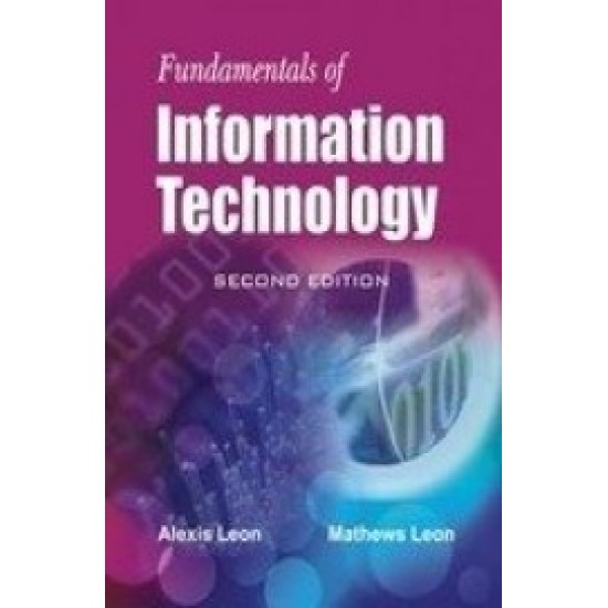 Fundamentals Of Information Technology by Alexis Leon Mathews Leon, 