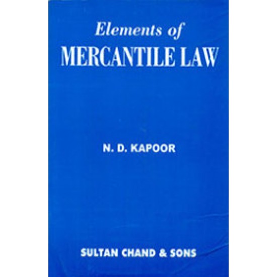 Elements Of Mercantile Law by Nd Kapoor