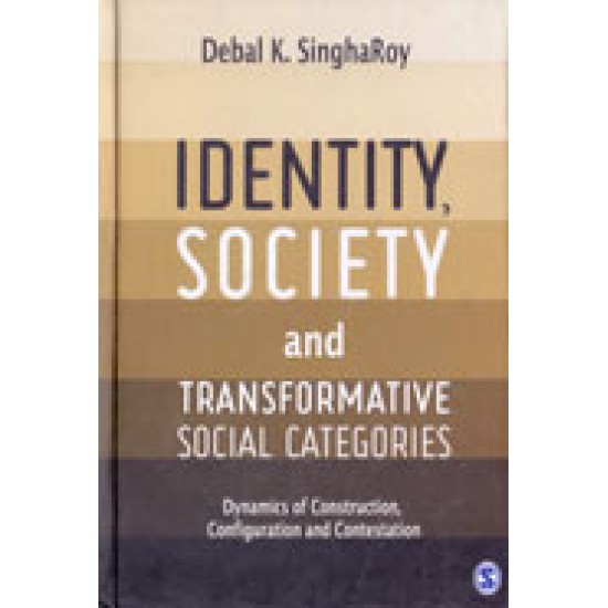 Identity Society and Transformative Social Categories by debal k singharoy