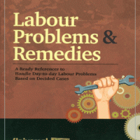 Labour Problems And Remedies (A Ready Referencer To Handle Day To Day Labour Problems Based On Decided Cases) Edition-Thirteenth edition by hl kumar Labour Problems And Remedies (A Ready Referencer To Handle Day To Day Labour Problems Based On Decided Cases) Edition-Thirteenth edition by hl kumar