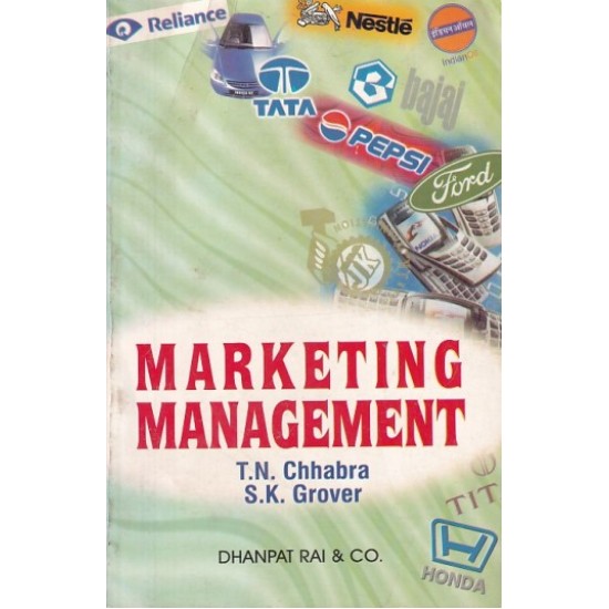 MARKETING MANAGEMENT by  T. N. CHHABRA, S. K. GROVER 