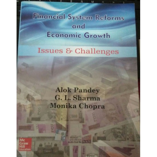 Financial System Reforms and Economic Growth by Alok Pandey