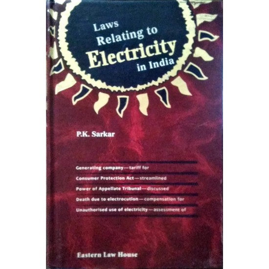 Laws Relating to Electricity in India by P.K Sarkar