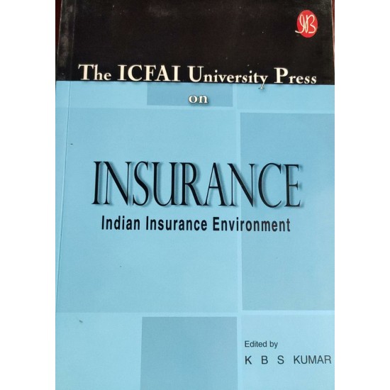 The ICFAI University Press on Insurance by KBS Kumar 