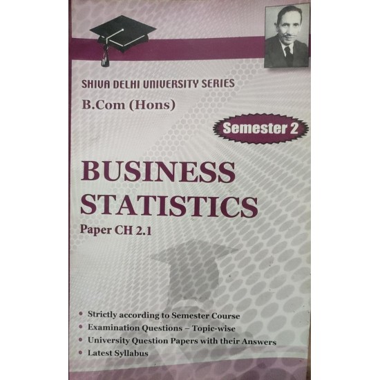 Shiv Das Business Statistics Paper CH 2.1 Semester 2 by Shiv Das 