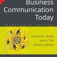 Business Communication Today Thirteenth Edition by  Courtland L. Bovee, John V. Thill, Roshan Lal Raina