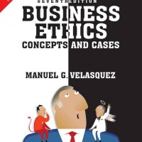 Business Ethics : Concepts and Cases  by Manuel G. VelaSquez