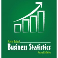 Business Statistics 2nd Edition by  Naval Bajpai