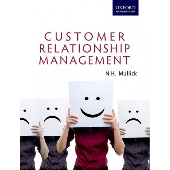 Customer Relationship Management First Edition by N. H. Mullick