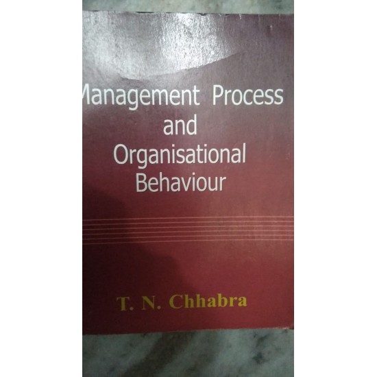 Management process and organisational behaviour by T N chhabra
