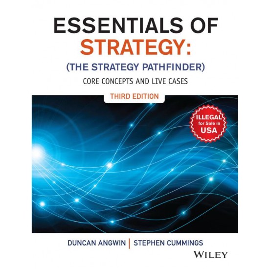 Essentials of Strategy - The Strategy Pathfinder - Core Concepts and Live Cases Third Edition by  Duncan Angwin, Stephen Cummings