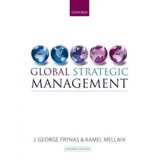 Global Strategic Management 2nd Edition by  Jedrzej George Frynas