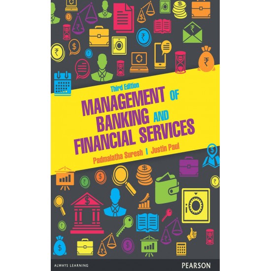 Management of Banking and Financial Services by Padmalatha Suresh, Justin Paul