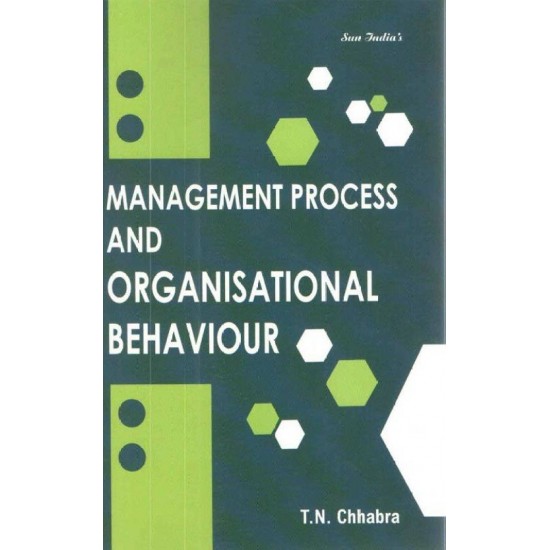 Management Process And Organisational Behaviour by T N Chhabra