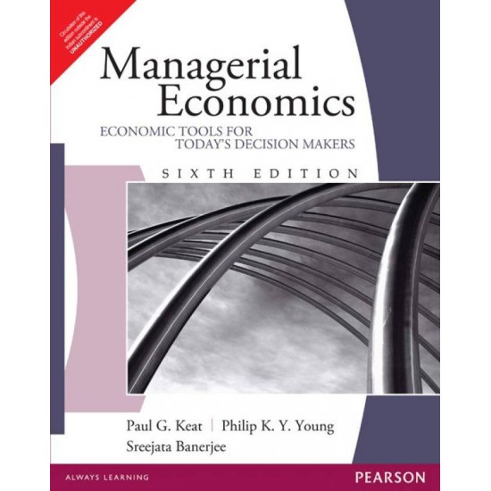 Managerial Economics - Economic Tools for Todays Decision Makers by  Keat Paul G.
