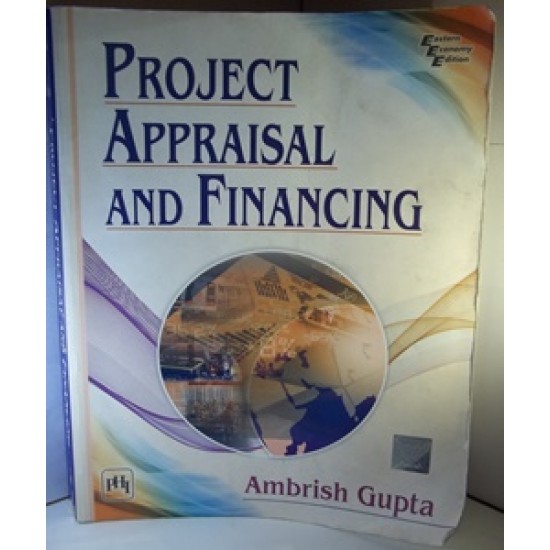 Project Appraisal and Financing by Ambrish Gupta 
