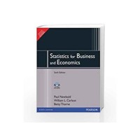 STATISTICS FOR BUSINESS AND ECONOMICS AND STUDENT CD, 6E by Paul Newbold STATISTICS FOR BUSINESS AND ECONOMICS AND STUDENT CD, 6E by Paul Newbold