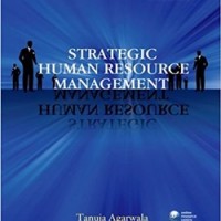 Strategic Human Resource Management by Tanuja Agarwala Strategic Human Resource Management by Tanuja Agarwala
