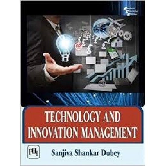 Technology & Innovation Management by  Sanjiva Shankar Dubey