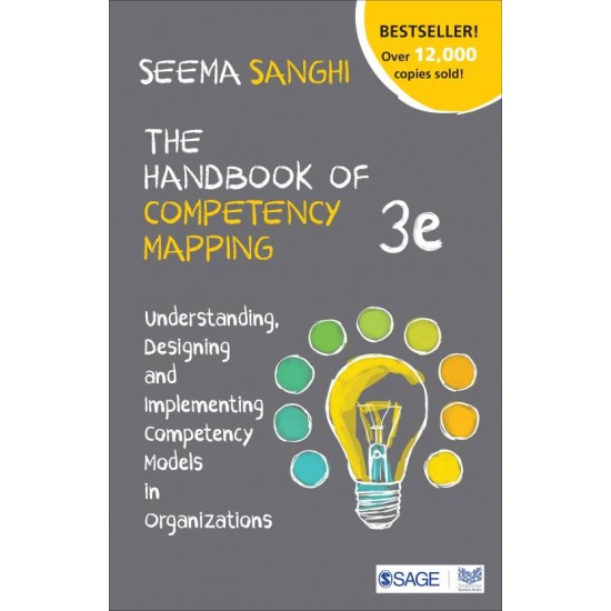 The Handbook of Competency Mapping - Understanding, Designing and Implementing Competency Models in Organizations by Sanghi Seema