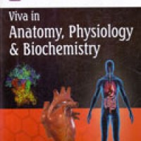 Viva in Anatomy Physiology and Biochemistry 2nd Edition by Anjula Vij