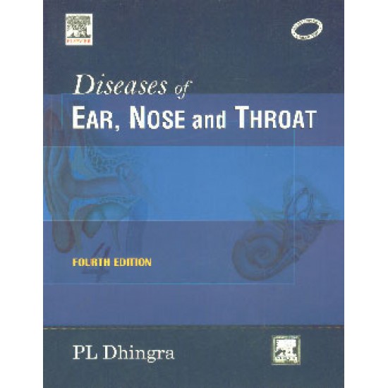 DISEASES OF EAR, NOSE AND THROAT 4TH EDITION by  P.L. Dhingra 