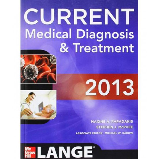 2013 Current Medical Diagnosis And Treatment by Maxine A Papadakis