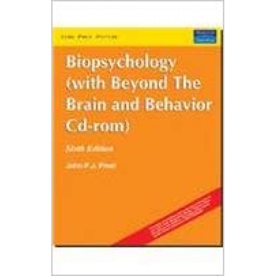 Biopsychology (with Beyond the Brain and Behavior CD-ROM), 6/e Paperback by John P.J Pinel