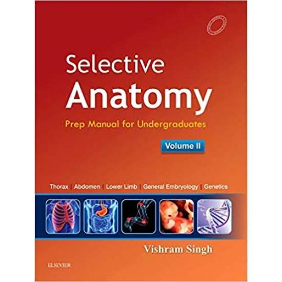 Selective Anatomy Vol 2: Preparatory manual for undergraduates by Vishram Singh