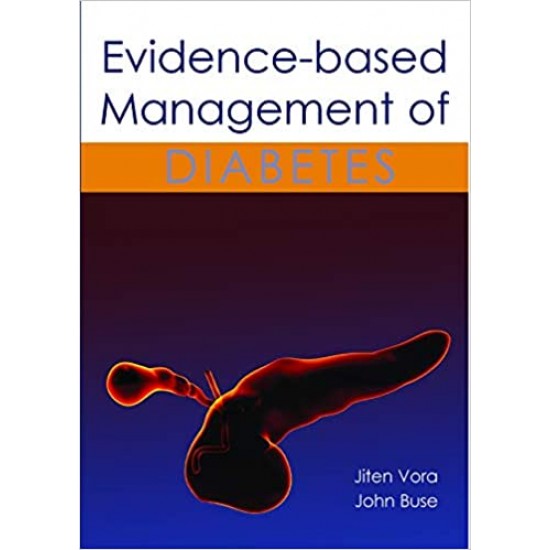 Evidence-Based Management of Diabetes Hardcover by Jiten Vora BA MB Bchir MA MD FRCP, John Buse MD Ph.D
