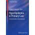 Hyperlipidemia in Primary Care: A Practical Guide to Risk Reduction (Current Clinical Practice) by Matthew J. Sorrentino