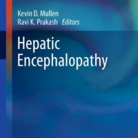Hepatic Encephalopathy (Clinical Gastroenterology) by Kevin D. Mullen ,Ravi K. Prakash