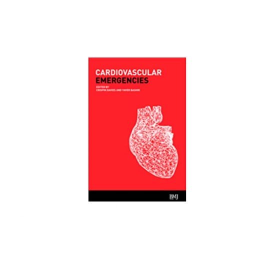 Cardiovascular Emergencies by Crispin Davies and yaver bashir 