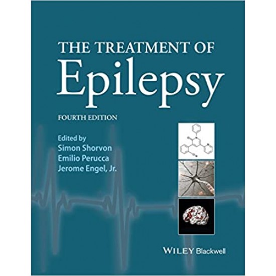 The Treatment of Epilepsy by  Simon Shorvon , Emilio Perucca , Jerome Engel Jr