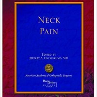 Neck Pain (American Academy of Orthopaedic Surgeons Monograph Series) 1st Edition by Jeffrey S. Fischgrund (Editor)